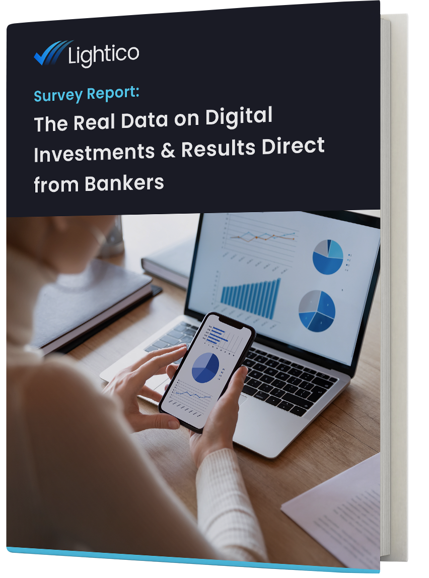 Survey Report- The Real Data on Digital Investments & Results Direct from Bankers